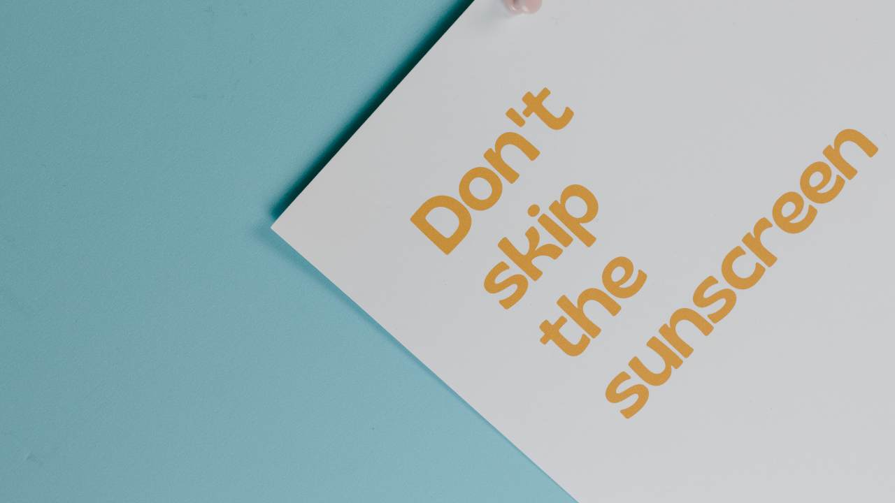 The Importance of Sunscreen: Why You Should Never Skip It